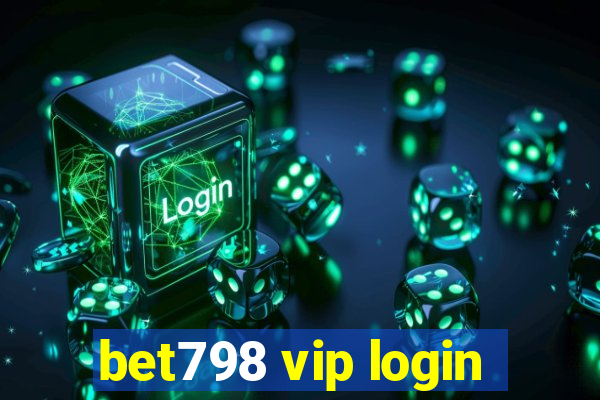 bet798 vip login